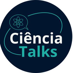 Ciência Talks Podcast