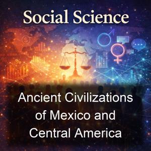Ancient Civilizations of Mexico and Central America