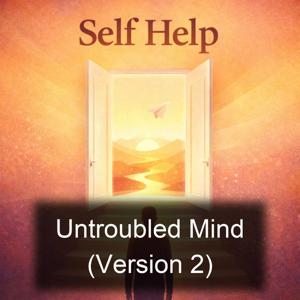 Untroubled Mind (Version 2)