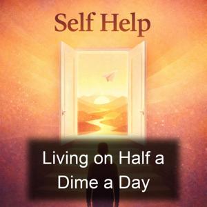 Living on Half a Dime a Day