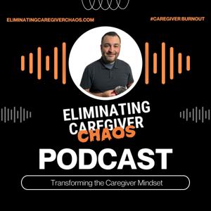 Eliminating Caregiver Chaos