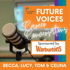 Future Voices Career Conversations from Inclusive Change