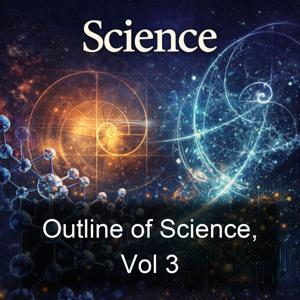 Outline of Science, Vol 3