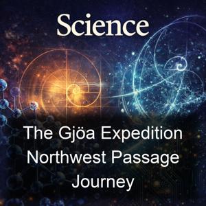 The Gjöa Expedition Northwest Passage Journey