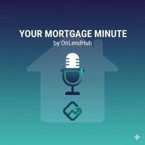 Your Mortgage Minute | Onlendhub