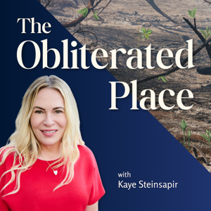 The Obliterated Place with Kaye Steinsapir