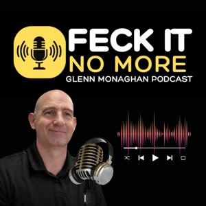 Feck It, No More