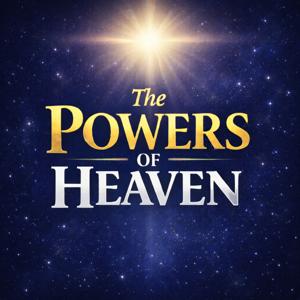The Powers of Heaven