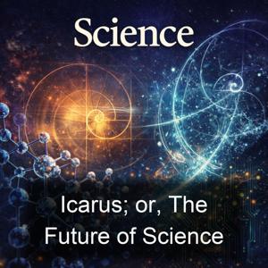 Icarus; or, The Future of Science