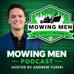 Mowing Men Podcast