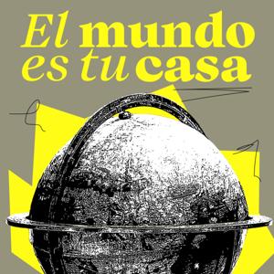 El mundo es tu casa