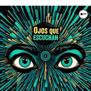 Ojos Que Escuchan
