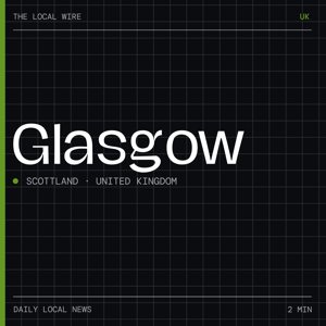 Glasgow News Today | 2 Min | The Local Wire