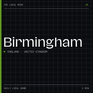 Birmingham UK News Today | 2 Min | The Local Wire