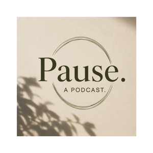 Pause. A Podcast.