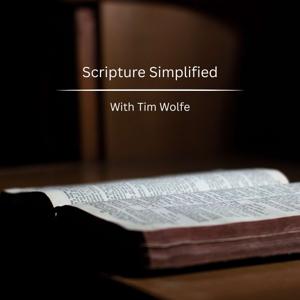Scripture Simplified with Tim Wolfe