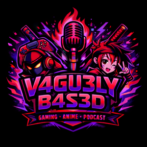 Vaguely Based Podcast