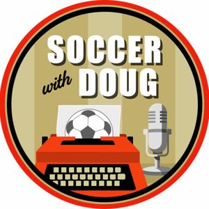 Soccer with Doug Podcast