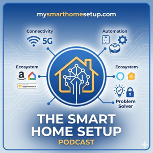 The Smart Home Setup Podcast