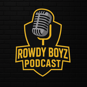 Rowdy Boys Podcast