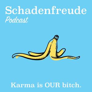 Schadenfreude Podcast