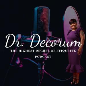 Dr. Decorum: The Highest Degree of Etiquette