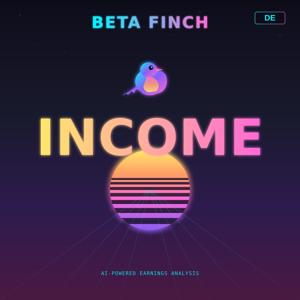 Beta Finch - Income & Dividends - DE