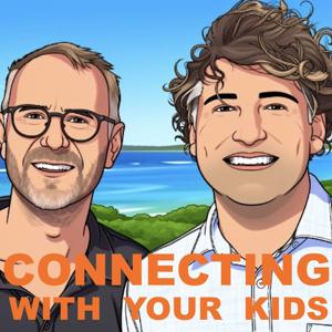 CONNECTING WITH YOUR KIDS