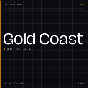 Gold Coast News Today | 2 Min | The Local Wire