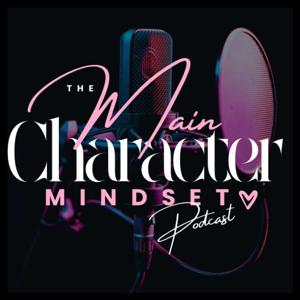 The Main Character Mindset