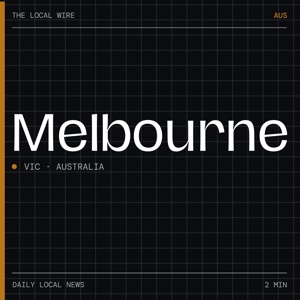 Melbourne News Today | 2 Min | The Local Wire