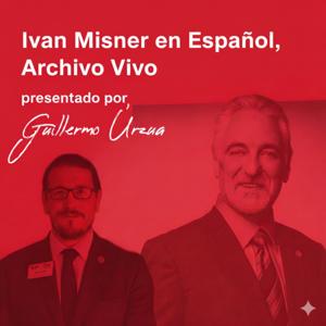 Ivan Misner en Español: Archivo Vivo