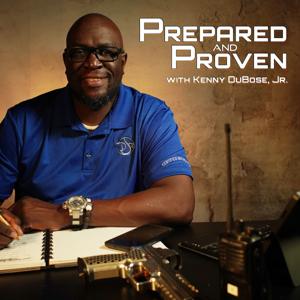 Prepared and Proven with Kenny DuBose, Jr.