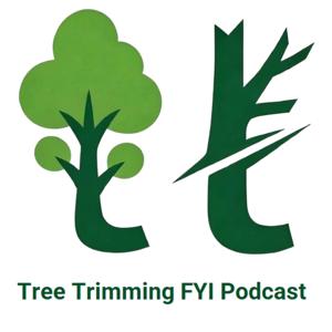 Tree Trimming FYI Podcast