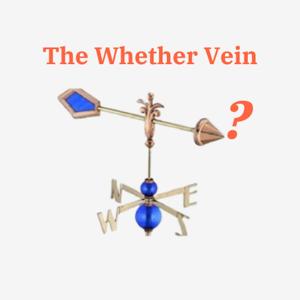 The Whether Vein