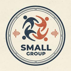Small Group Podcast