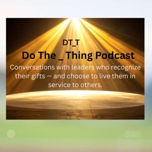 DT_T (Do The _ Thing)