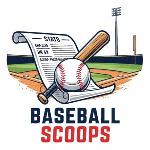 Baseball Scoops Podcast