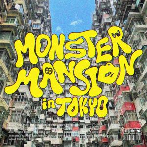 MONSTER MANSION in TOKYO