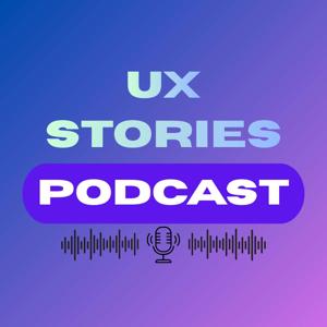 UX Stories Podcast