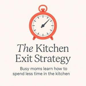 The Kitchen Exit Strategy