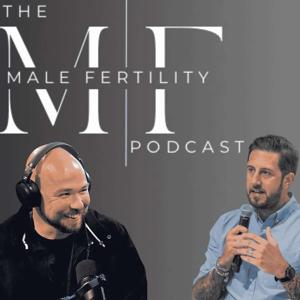 The Male Healh & Fertility Podcast