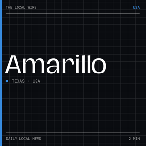 Amarillo News Today | 2 Min | The Local Wire