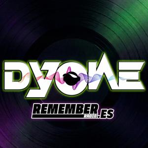 DJ DYONE - SESIONES REMEMBER & RADIO
