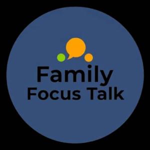 Family Focus Talk