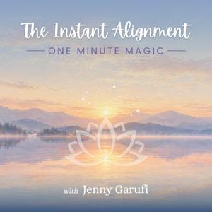 The Instant Alignment: 1 Minute Magic