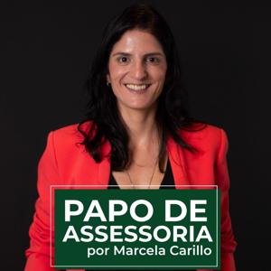 Papo de Assessoria - Marcela Carillo