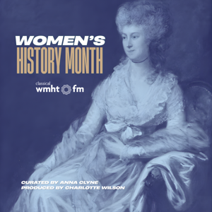 Women's History Month 2026 on Classical WMHT