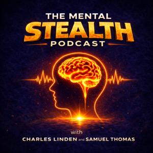 The Mental Stealth Podcast