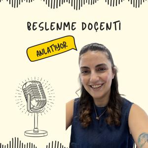 Beslenme Doçenti Anlatıyor